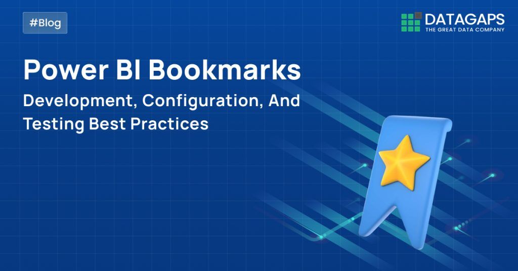 Power BI Bookmarks: Development, configuration and testing plan