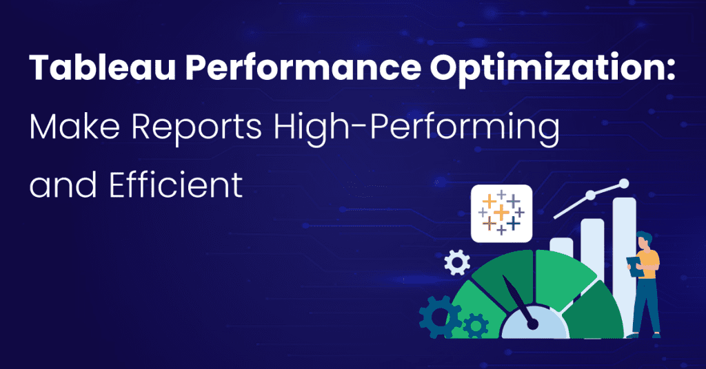 Tableau Performance Optimization