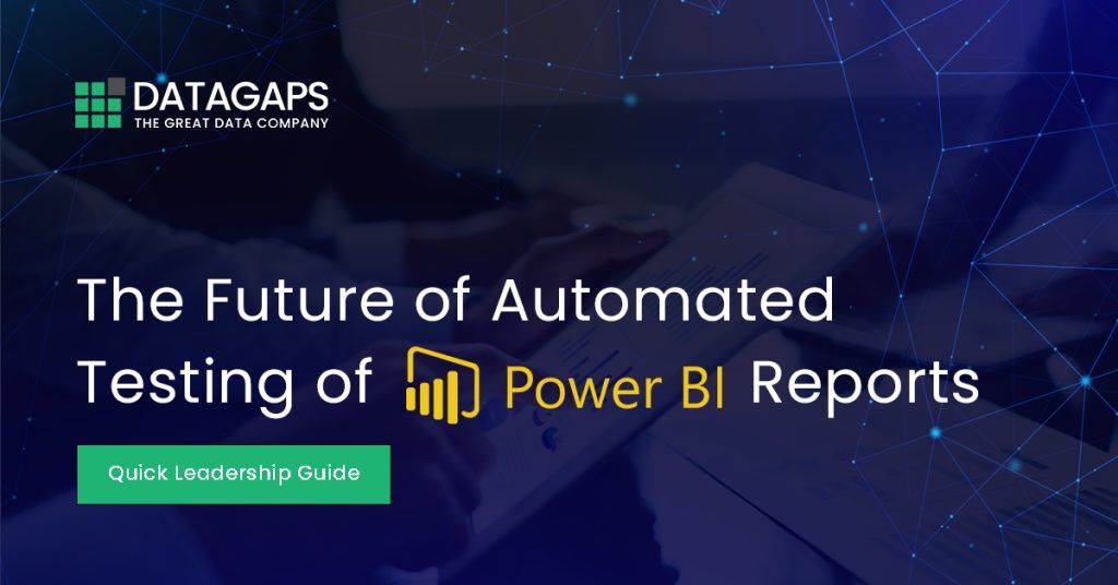 Power BI and the Future of Automated Testing of Power BI Reports
